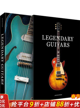 【预售】传奇吉他：探寻世界非凡吉他珍藏 Legendary Guitars : Explore the World’s Most Exceptional Guitars英文音乐进口书