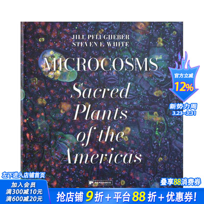 【预售】微观世界：美洲神圣植物礼赞 Microcosms :A Homage to Sacred Plants of the Americas 原版英文社会科学 正版进口书