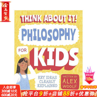 【预售】思考一下 儿童哲学：清晰解释关键思想 Think About It! Philosophy for Kids英文儿童插画科普绘本 进口童书