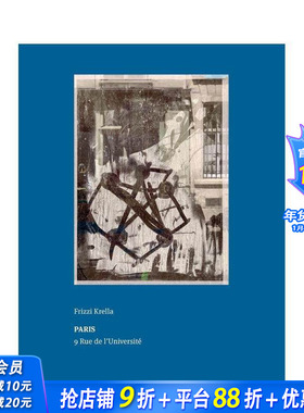 【预售】德国艺术家兼策展人Frizzi Krella Frizzi Krella: Paris – 9 Rue de l’Université 原版英文摄影 正版进口图书