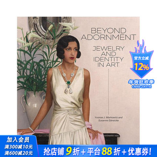 【现货】超越装饰：艺术中的珠宝与身份认同 Beyond Adornment: Jewelry and Identity in Art 原版英文珠宝首饰 正版进口书