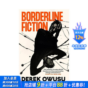 【预售】边缘小说 Borderline Fiction 原版英文文学小说 德斯蒙德·埃利奥特奖得主Derek Owusu 青年小说家 正版进口书