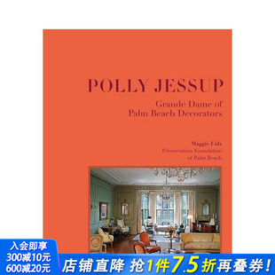 原版 波莉·杰瑟普：棕榈滩装 Jessup Polly Dame Decorators 英文设计 Beach 饰界设计师 Palm 进口书 正版 Grande 现货