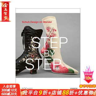 【预售】循序渐进:鞋履设计演变史(德语) Step By Step : Schuhdesign im Wandel原版英文鞋包配饰 正版进口书