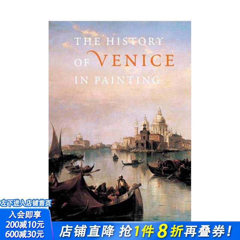 【预售】威尼斯绘画史：从中世纪的马赛克镶嵌画到二十世纪的未来主义绘画 History of Venice in Painting 英文艺术画册进口书