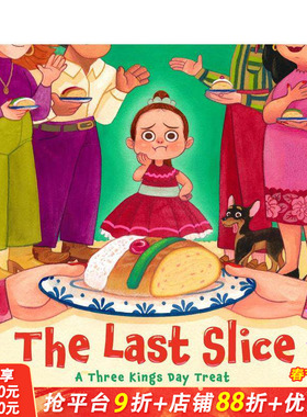 【现货】最后一片：三王节大餐 Last Slice: A Three Kings Day Treat 英文儿童插画故事绘本 进口童书