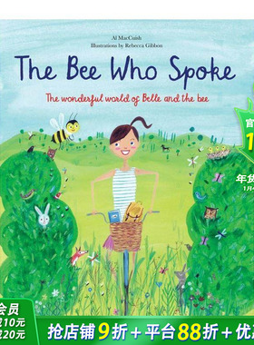 【现货】The Bee Who Spoke 会说话的蜜蜂：小美女和蜜蜂的欢乐世界 儿童故事 3-6岁