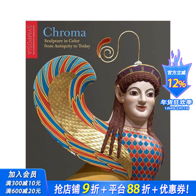 【现货】色彩之境：从远古到当代的彩色雕塑 Chroma: Sculpture in Color from Antiquity to Today英文艺术画册画集 正版进口书