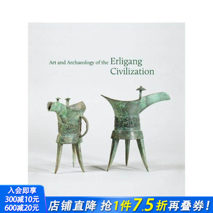 艺术与考古 进口书画册 正版 the 预售 二里岗文明 Erligang and Art 英文艺术 Archaeology Civilization