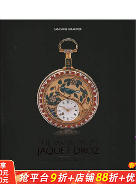 【预售】雅克德罗的世界：钟表艺术与艺术钟表 The Worlds of Jaquet Droz 原版英文时尚设计 正版进口图书
