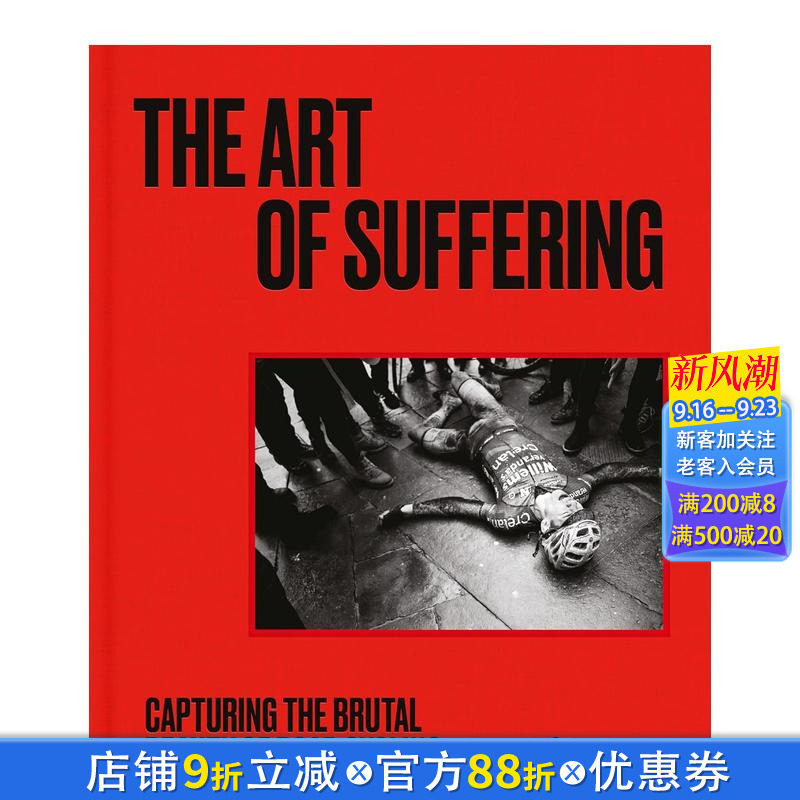 【预售】苦难的艺术:捕捉公路自行车的残酷之美 The Art of Suffering 原版英文运动 正版进口书