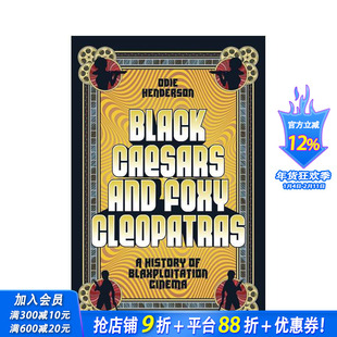 【预售】黑色凯撒和狡猾的克娄巴特拉：黑人剥削电影史 Black Caesars and Foxy Cleopatras 原版英文生活 正版进口书