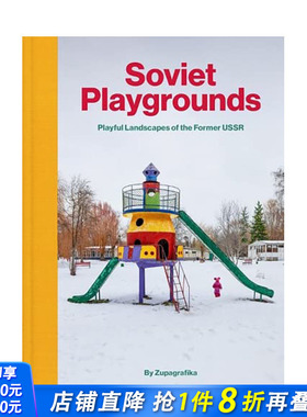 【现货】英文原版 消失的乐园：前苏联游乐场景观 Soviet Playgrounds 人文景观摄影 正版进口图书画册