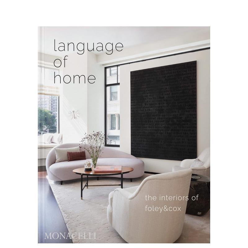 【现货】英文原版 家居语言：Foley & Cox设计工作室作品集 Language of Home 建筑室内设计 正版进口图书画册 善优图书