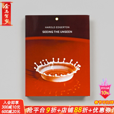 【预售】哈罗德·埃杰顿：观察 看不见的世界 Harold Edgerton: Seeing the Unseen 原版英文摄影作品集 正版进口书
