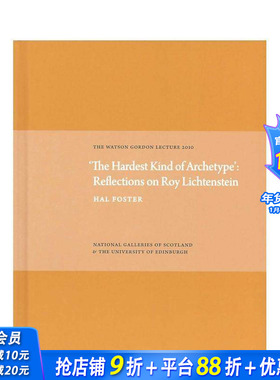 【预售】难以定义的原型：对罗伊?利希滕斯坦的思考 Hardest Kind of Archetype 原版英文艺术画册画集 正版进口书