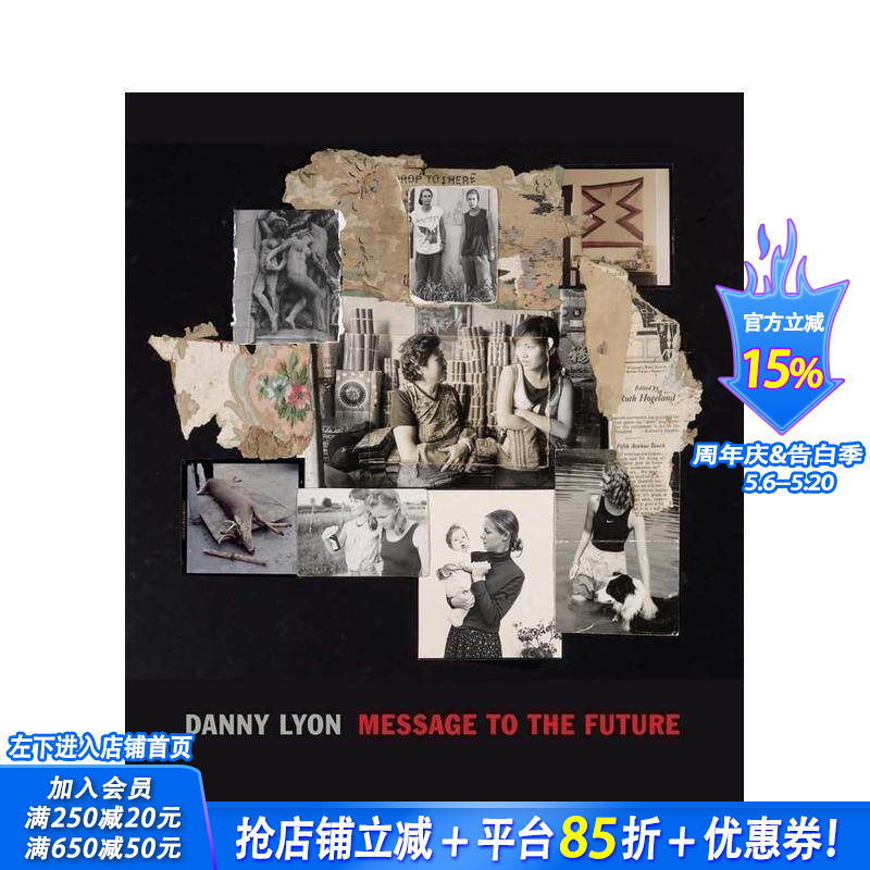 【预售】丹尼里昂：给未来的信息 Danny Lyon: Message to the Future 原版英文摄影作品集 正版进口书
