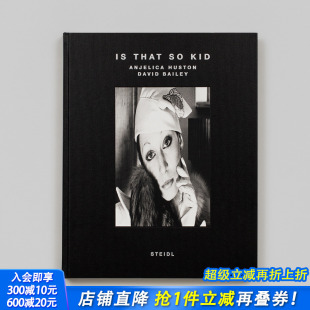 Huston Kid David 安吉里卡 进口书 英文摄影 正版 孩子：大卫·贝利 休斯顿 That Angelica Bailey 原版 是这样吗 预售