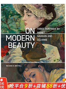 【现货】论现代之美：马奈、高更、塞尚的三幅画 On Modern Beauty15至18世纪艺术 Manet Gauguin Cézanne英文原版进口书画册