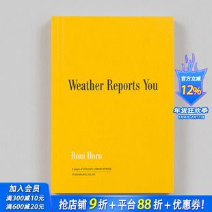 【预售】罗尼·霍恩：天气预报 Roni Horn: Weather Reports You 原版英文摄影作品集 正版进口书