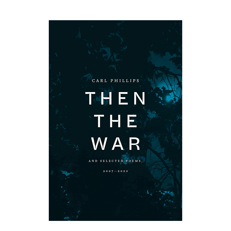 【预售】【2023普利策奖】然后是战争：2007-2020年诗歌选集 Then the War:And Selected Poems 英文原版诗歌文学 进口书籍