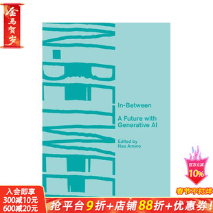 【预售】居间之境:与生成式AI共生的未来 In-Between - A Future with Generative AI 原版英文建筑设计 正版进口书