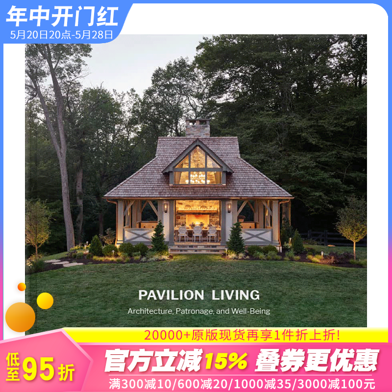 【现货】英文原版 庭院生活：建筑、赞助和福祉 精装掀盖式盒 Pavilion Living: Architecture, Patronage, and Well-Being 进口书 书籍/杂志/报纸 艺术类原版书 原图主图