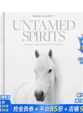 【预售】桀骜不驯的烈马 Untamed Spirits Horses From Around Wor 原版英文摄影作品集自然景观 正版进口书