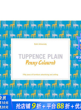 【预售】素朴与缤纷：家具广告与营销五十年 Tuppence Plain， Penny Coloured 原版英文工业产品设计 正版进口书