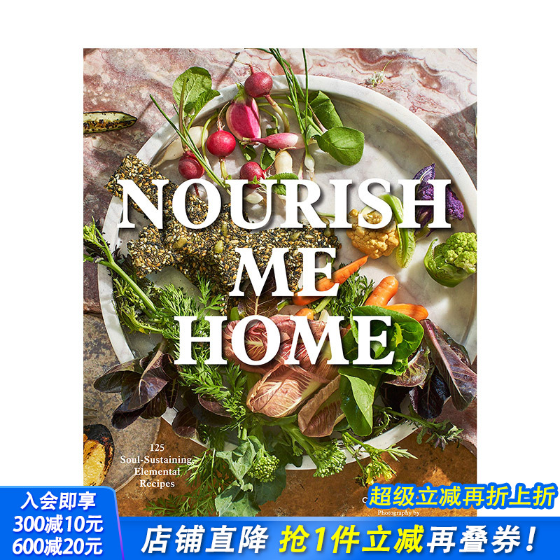 【现货】Nourish Me Home 居家食物滋养 110个家庭料理烹饪食谱指南 西餐饮料甜点调味