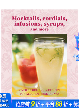 【预售】英文原版 80余种无酒精鸡尾酒调配 Mocktails, Cordials, Syrups, Infusions and more 餐饮料理食谱指南 正版图书画册