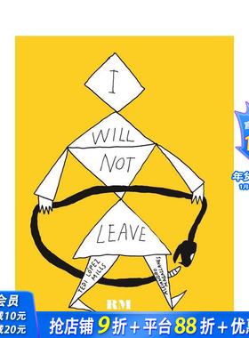 【现货】我不会离开 I Will Not Leave: Alejandro Magallanes and Tedi López Mills 原版英文艺术画册画集 正版进口图书
