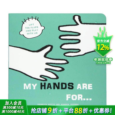 【预售】我的小手用来…：翻翻游戏书 My Hands are for... :Lift the Flaps and Play With Us 英文儿童插画科普绘本 进口童书
