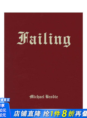 【预售】迈克尔·布罗迪：衰退 Michael Brodie: Failing 原版英文摄影作品集 正版进口书
