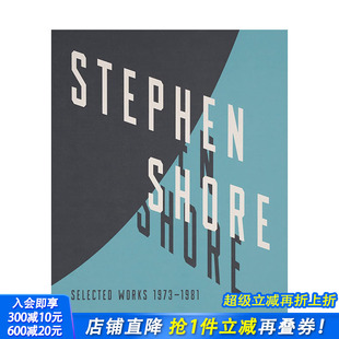 史蒂芬·肖尔：精选集 善优图书 进口书籍 Selected 现货 英文原版 Works 1981 1973 正版 Stephen 摄影师专辑 Shore