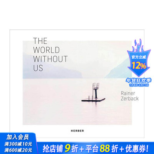 【预售】德国摄影师Rainer Zerback Rainer Zerback: The World Without Us 原版英文摄影 正版进口图书