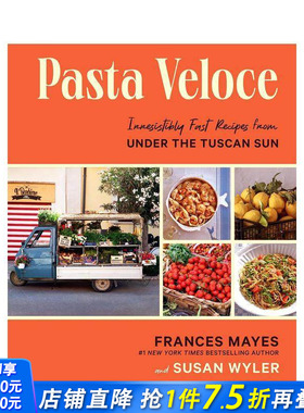【现货】英文原版 快手意大利面:《托斯卡纳艳阳下》作者Frances Mayes快手食谱 Pasta Veloce 餐饮料理食谱指南 正版进口书籍