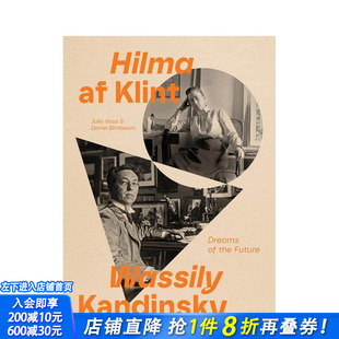【预售】希尔玛·阿夫·克林特与瓦西里·康定斯基：未来之梦 Hilma af Klint and Wassily Kandinsky 英文艺术画册 正版进口书