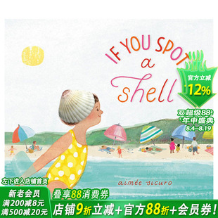 【预售】当你看到一个贝壳 【If You Find a Treasure】If You Spot A Shell 英文儿童插画故事绘本 进口童书