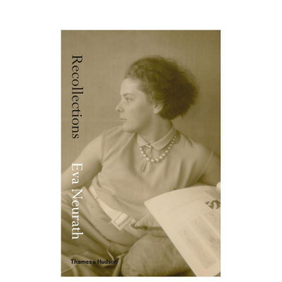 【现货】伊娃·纽赖特的回忆 Recollections : Eva Neurath， 1908-1999 原版英文文学传记 正版进口书