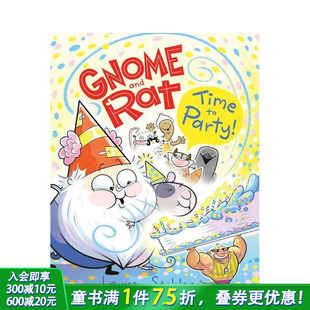Time 进口童书 侏儒和老鼠：聚会时间到了 英文儿童初级章节桥梁故事书 Party Rat And Gnome 预售