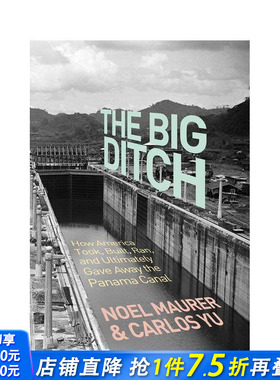 【预售】大沟：美国如何征用、建造、经营、并终还是放弃了巴拿马运河 The Big Ditch 原版英文社会科学 正版进口书