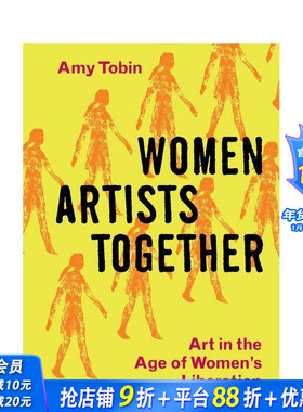 【预售】与她同行：女性解放时代的艺术 Women Artists Together: Art in the Age of Women's Liberation英文艺术画册正版进口书