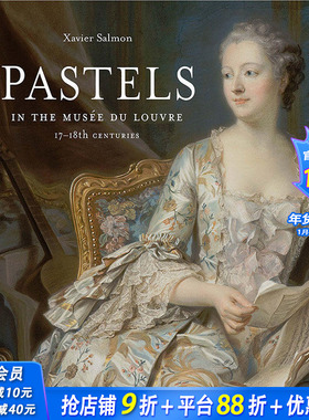 【预售】Pastels in the Musee du Louvre: 17th and 18th Centuries，卢浮宫的彩色粉笔画： Xavier Salmon 艺术收藏画册