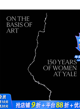 【现货】英文原版 以艺术为基础：150年里的耶鲁大学女性 On the Basis of Art: 150 Years of Women at Yale Startup Guide: