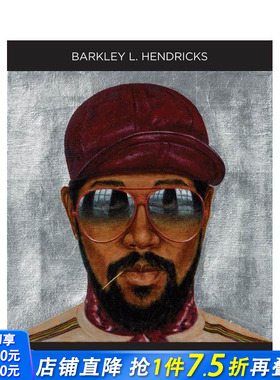 【预售】美国具象画家巴克利.L.亨德里克斯 Barkley L. Hendricks 原版英文艺术画册画集 正版进口书