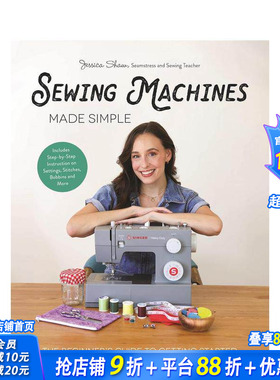 【预售】缝纫机简化指南：初学者入门手册 Sewing Machines Made Simple 原版英文手工制作 正版进口书