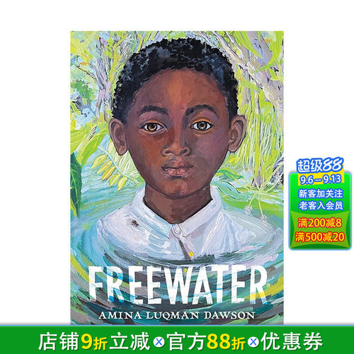 【预售】【2023纽伯瑞奖金奖】英文原版 自由水域 Freewater 青少年小说文学 12岁以上课外阅读 进口儿童英语故事书 善优童书