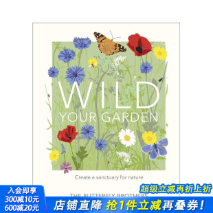 Your Garden 打造你 花艺园艺 Wild 野外花园：一个自然避风港 英文原版 现货