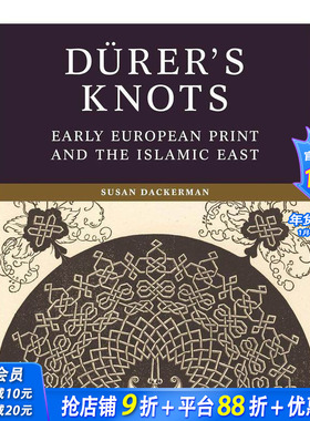 【预售】丢勒的绳结 早期欧洲版画与伊斯兰东方艺术 Dürer’s Knots 原版英文艺术画册画集 正版进口书